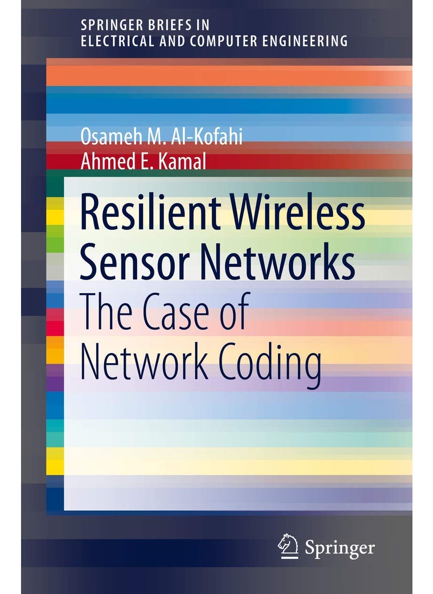 Resilient Wireless Sensor Networks: The Case of Network Coding 