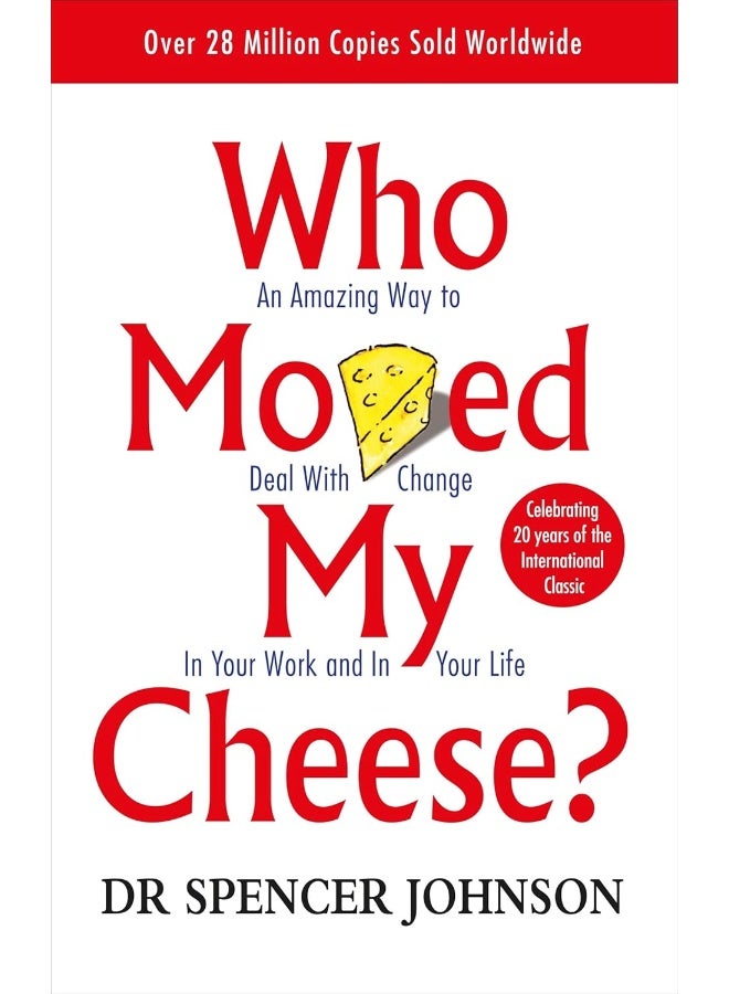 Who Moved My Cheese Dr Spencer Johnson 