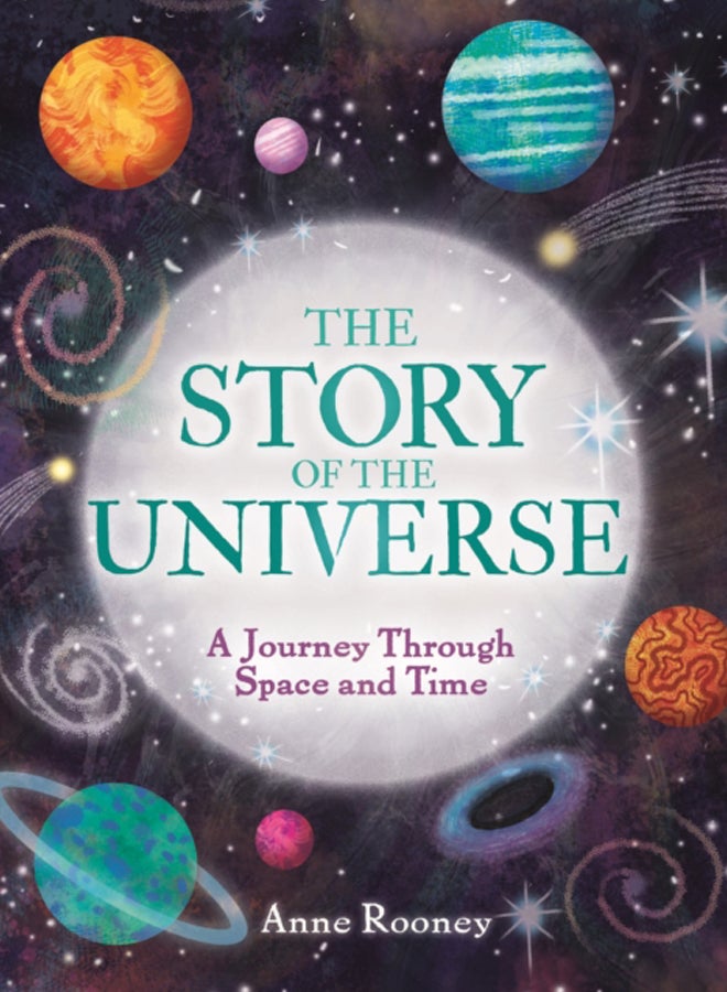 The Story of the Universe : A Journey Through Space and Time