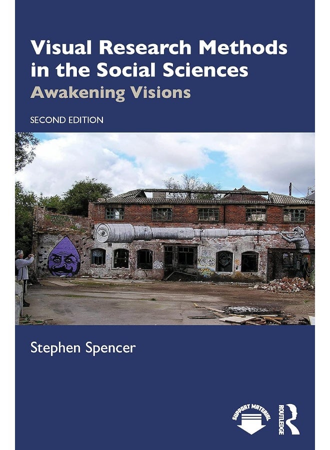Visual Research Methods in the Social Sciences: Awakening Visions