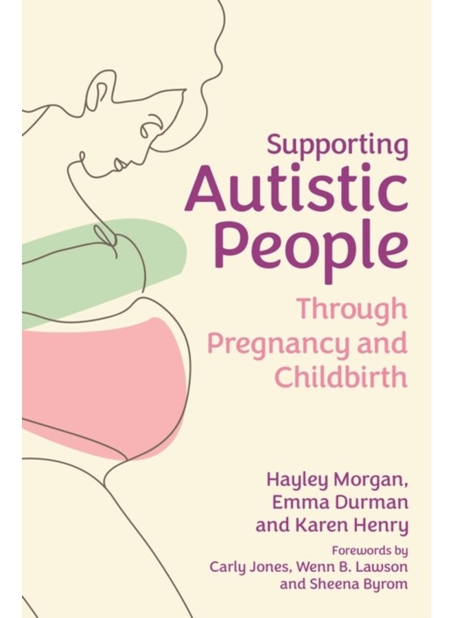 Supporting Autistic People Through Pregnancy and Childbirth - Paperback