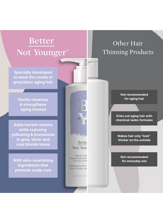 Better Not Younger Better Not Younger Silver Lining Purple Shampoo for Women 40+ - Anti-Brass Tone Neutralizer & Brightening Formula, Nourishment for Gray, White & Silver Hair - Sulfate-Free. Burdock & Bamboo, 8.4 Fl Oz  - Image 2