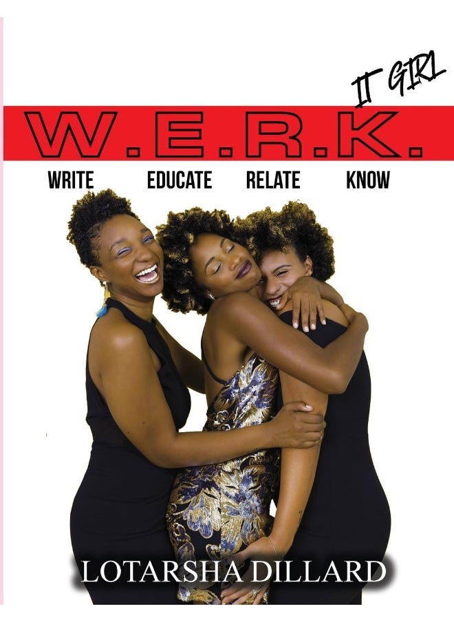 W.E.R.K. IT GIRL: Write. Educate. Relate. Know.  - Image 1