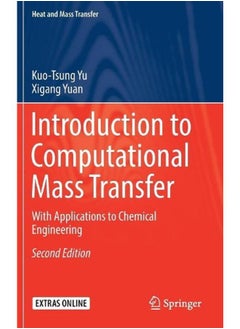 Introduction to Computational Mass Transfer  With Applications to Chemical Engineering  Heat and Mass Transfer   Ed   2 
