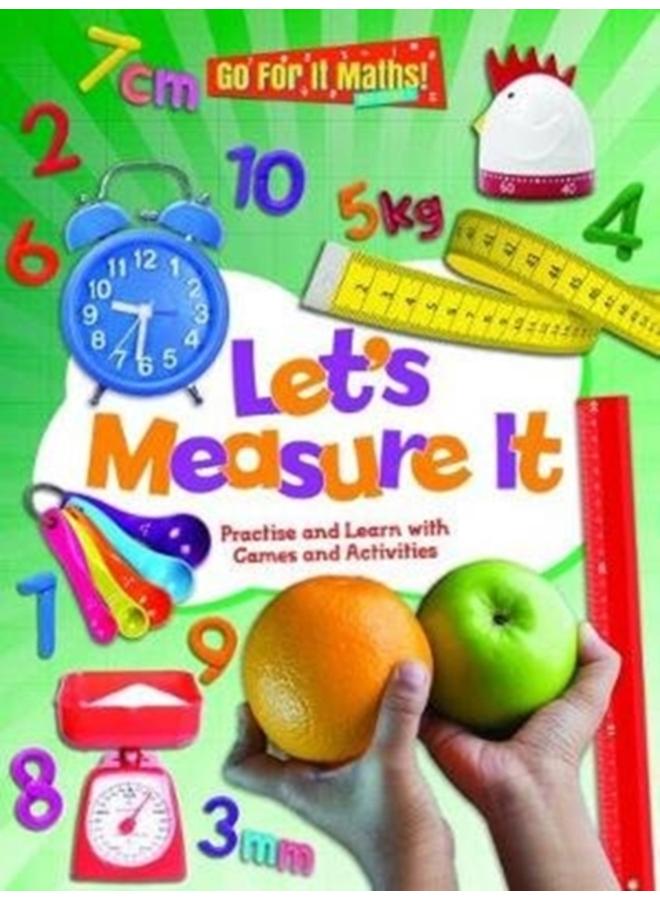 Let's Measure It: Practise and Learn with Games and Activities 