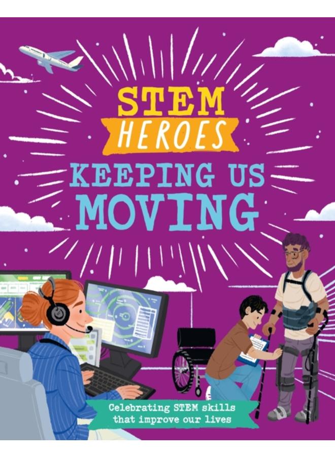 STEM Heroes: Keeping Us Moving 