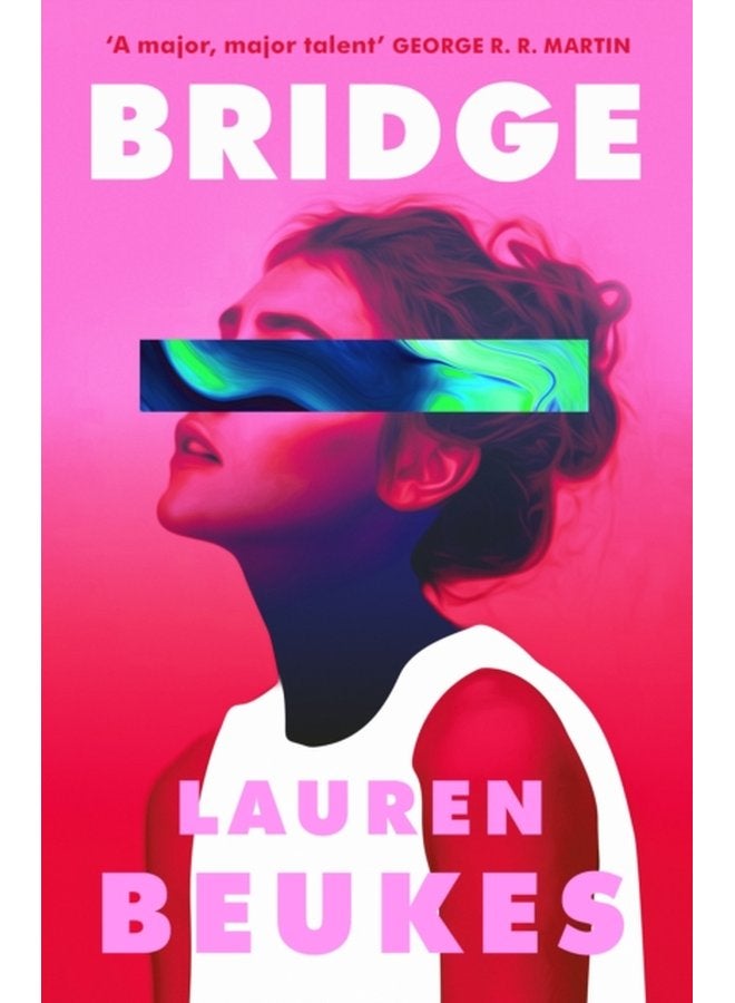 Bridge The dazzling new novel from the author of Apple TV s Shining Girls - Paperback