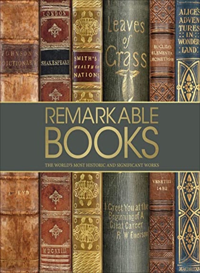 Remarkable Books The Worlds Most Historic And Significant Works by DK Hardcover