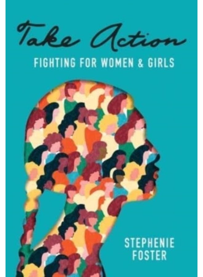 Take Action Fighting for Women Girls - Hardback