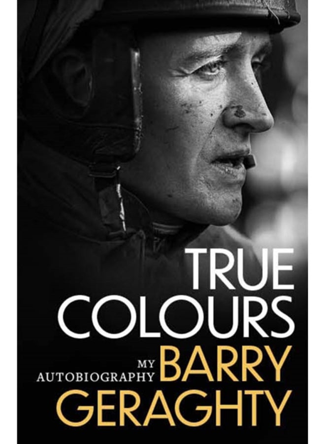 True Colours : My Autobiography
