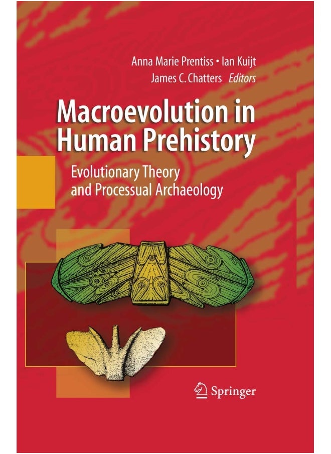 Macroevolution in Human Prehistory: Evolutionary Theory and Processual Archaeology 