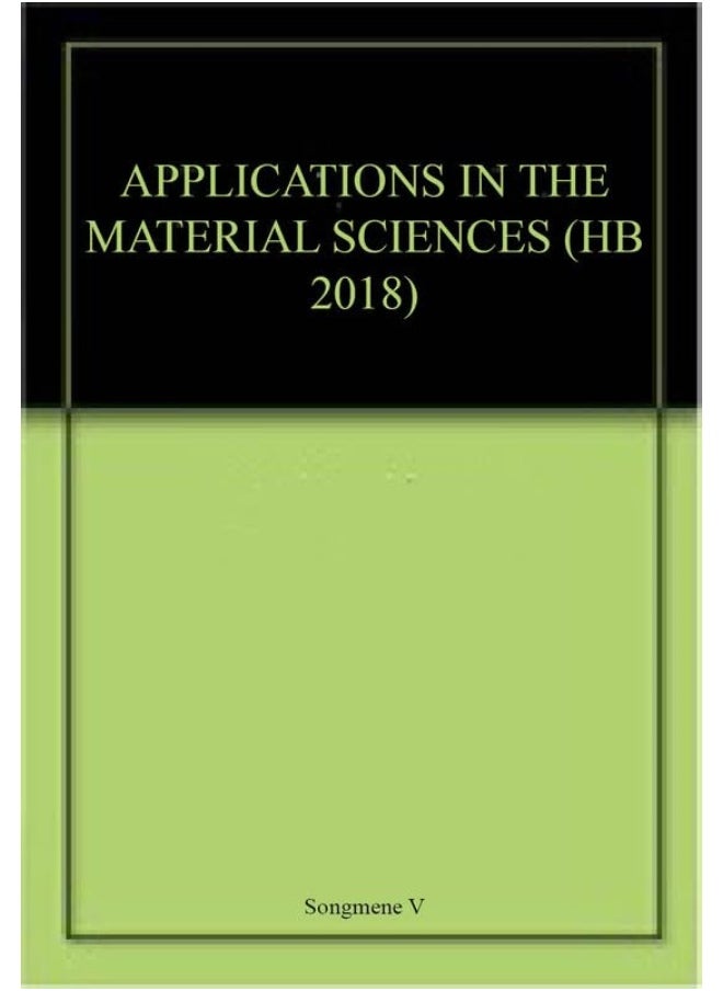 APPLICATIONS IN THE MATERIAL SCIENCES (HB 2018) 