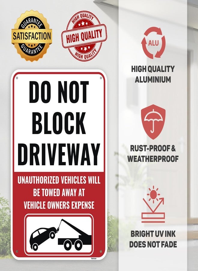 Venicor 1PC Do Not Block Driveway Sign, 13 x 9 Inches - Aluminum - No Parking Dont Block Driveway Unauthorized Vehicles Will Be Towed Away At Vehicle Owner's Expense Zone Sign - Image 3