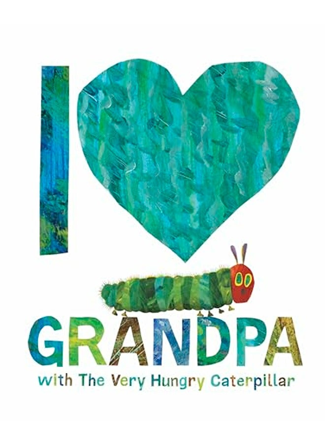 I Love Grandpa With The Very Hungry Caterpillar 