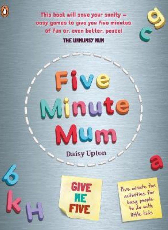 Five Minute Mum: Give Me Five: Five minute, easy, fun games for busy people to do with little kids 