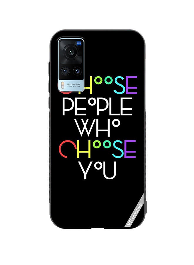 VR CREATIVE Protective Case Cover For Vivo X60 Choose People Who Choose You Design Multicolour - Image 1