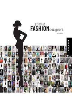 Atlas of Fashion Designers: More than 150 Fashion Designers are Featured from Around the World 