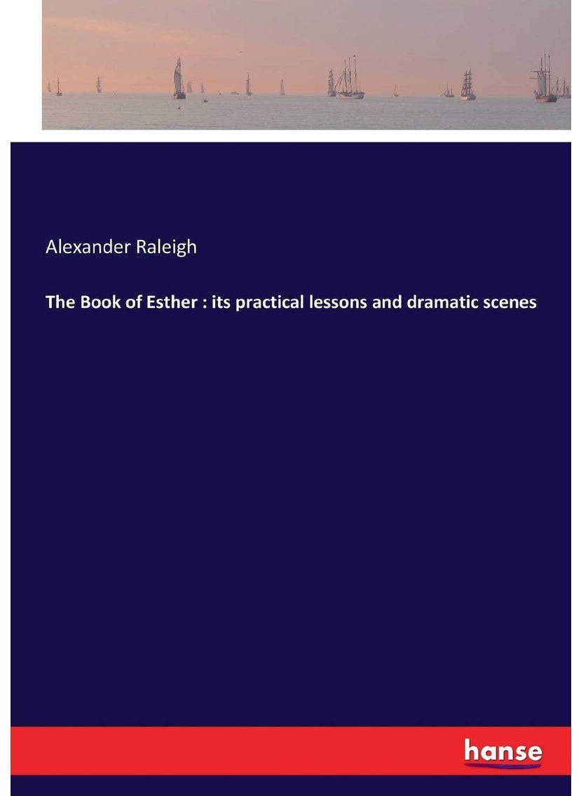 The Book of Esther: its practical lessons and dramatic scenes  - Image 1