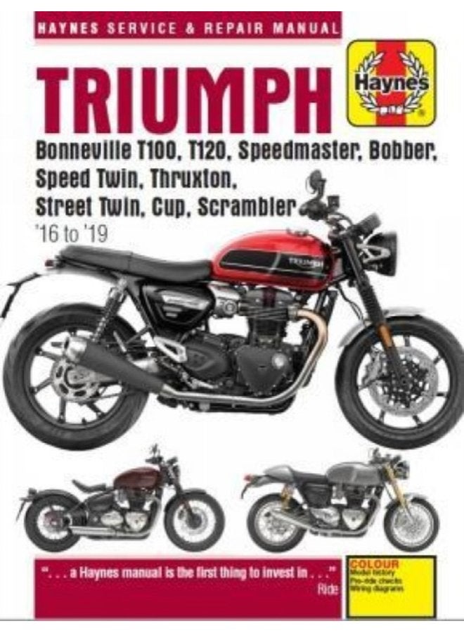 Triumph Bonneville T100 T120 Speedmaster Bobber Speed Twin Thruxton Street Twin Cup Scrambler 16 to 19 16 to 19 - Paperback