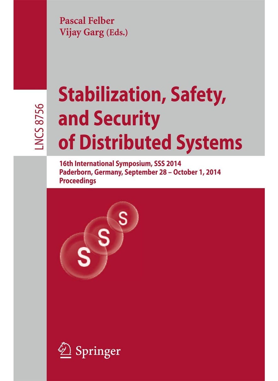 Stabilization, Safety, and Security of Distributed Systems: 16th International Symposium, SSS 2014, Paderborn, Germany, September 28 -- October 1, 2014. Proceedings 