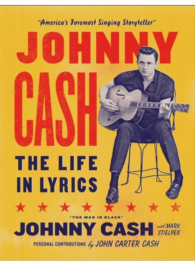 Johnny Cash The Life in Lyrics The official fully illustrated celebration of the Man in Black - Hardback