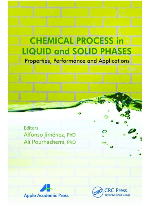 Chemical Process in Liquid and Solid Phase: Properties, Performance and Applications