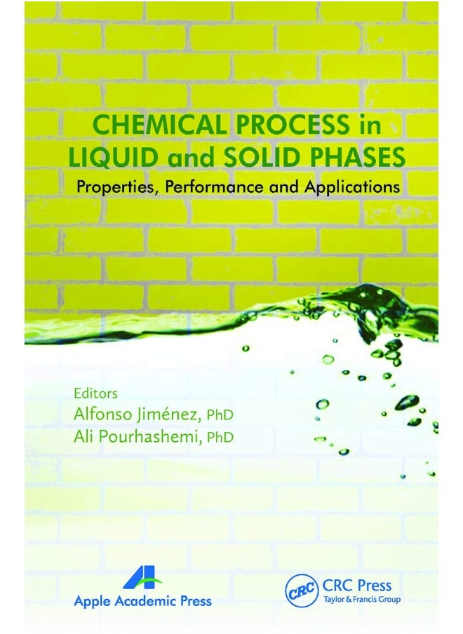 Chemical Process in Liquid and Solid Phase: Properties, Performance and Applications 