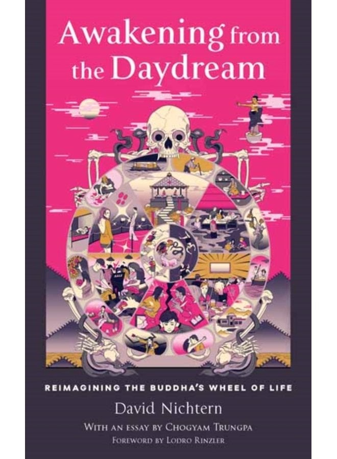 Awakening from the Daydream Reimagining the Buddha s Wheel of Life - Paperback