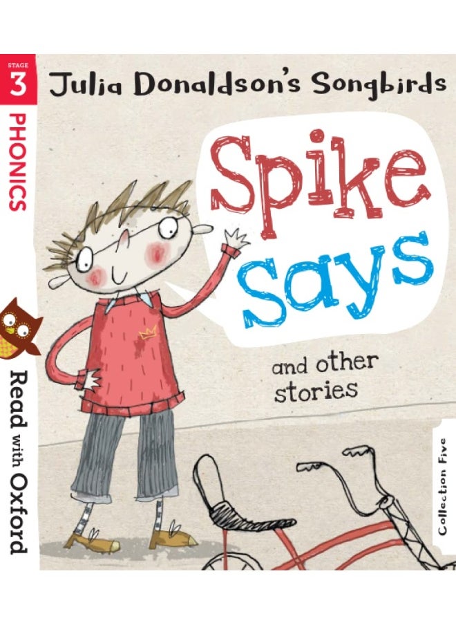 Read with Oxford: Stage 3: Julia Donaldson's Songbirds: Spike Says and Other Stories  - Image 1