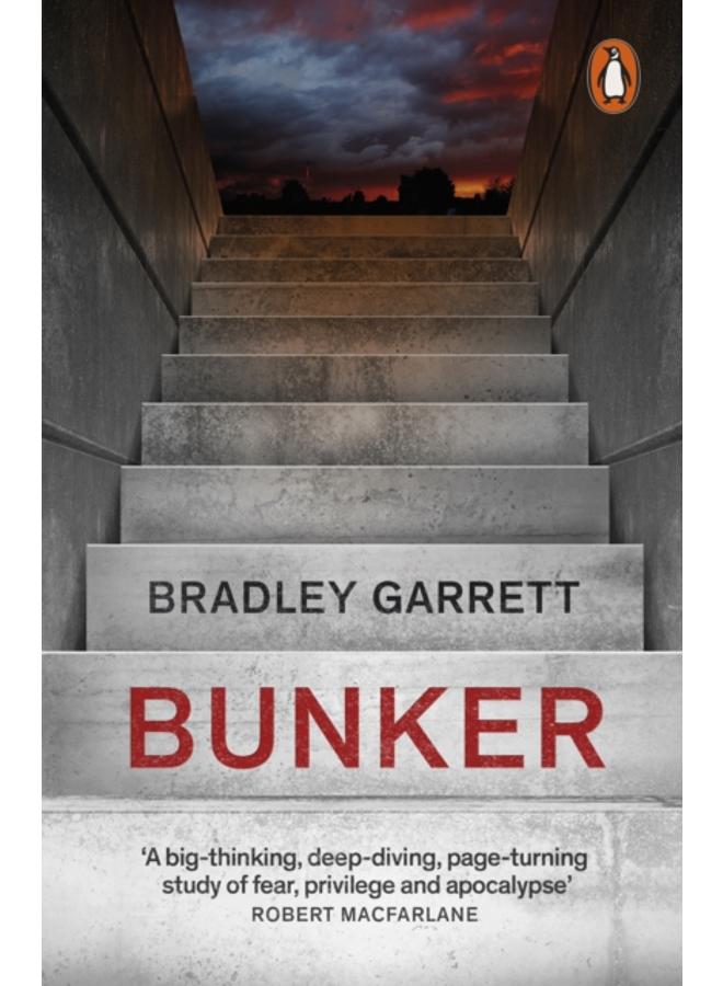 Bunker : What It Takes to Survive the Apocalypse 