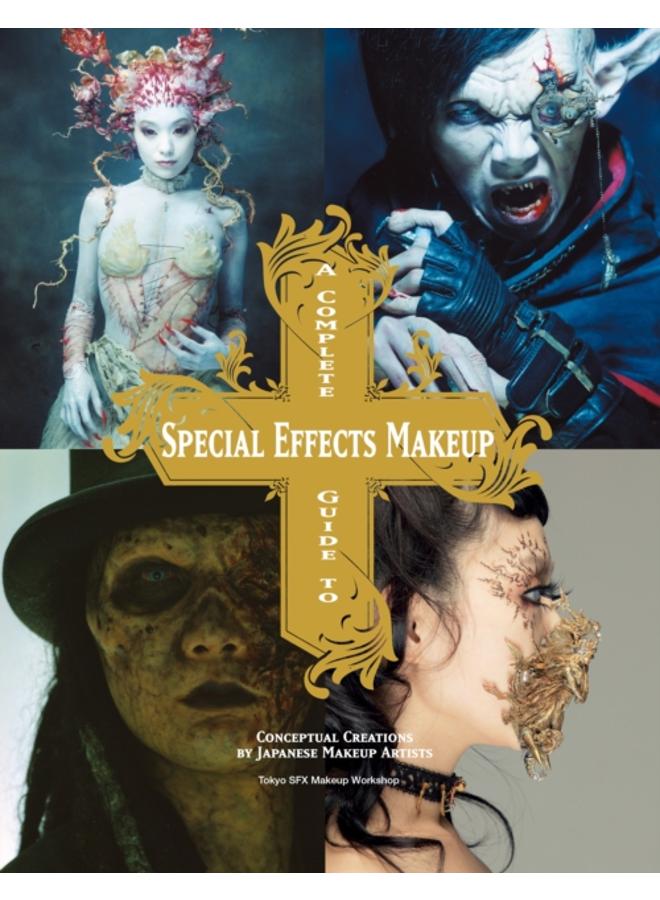 Complete Guide to Special Effects Makeup 