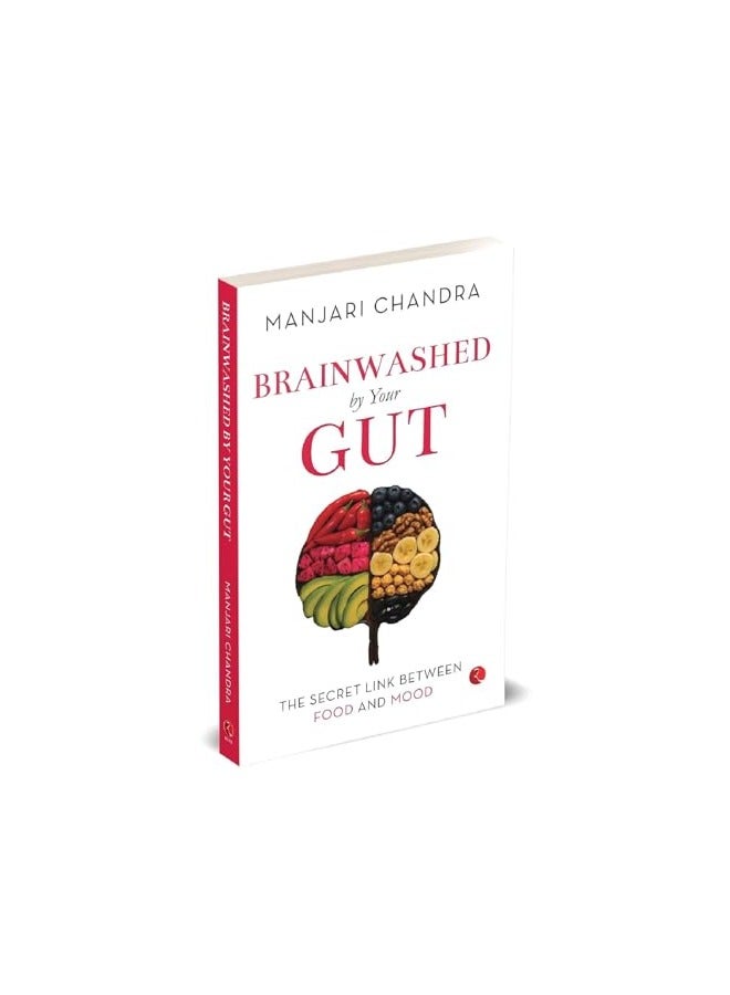 Brainwashed By Your Gut The Secret Link Between Food And Mood