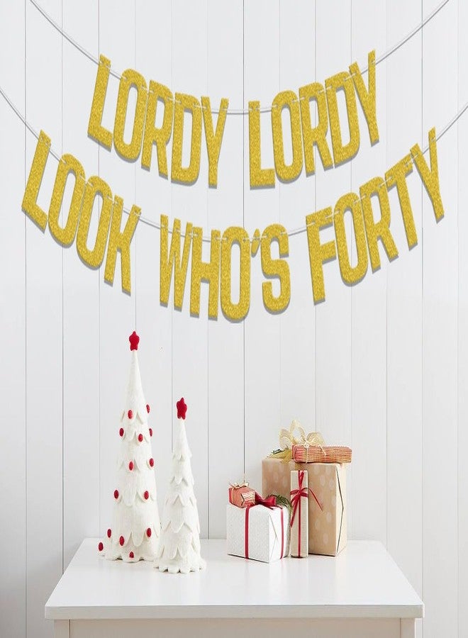 WFKLDF 40th Birthday Banner, Lordy Lordy Look Who's Forty Banner, 40th Birthday Decorations, Cheer to 40 Years, Happy 40 Year Old Birthday Party Decor Supplies Gold - Image 4