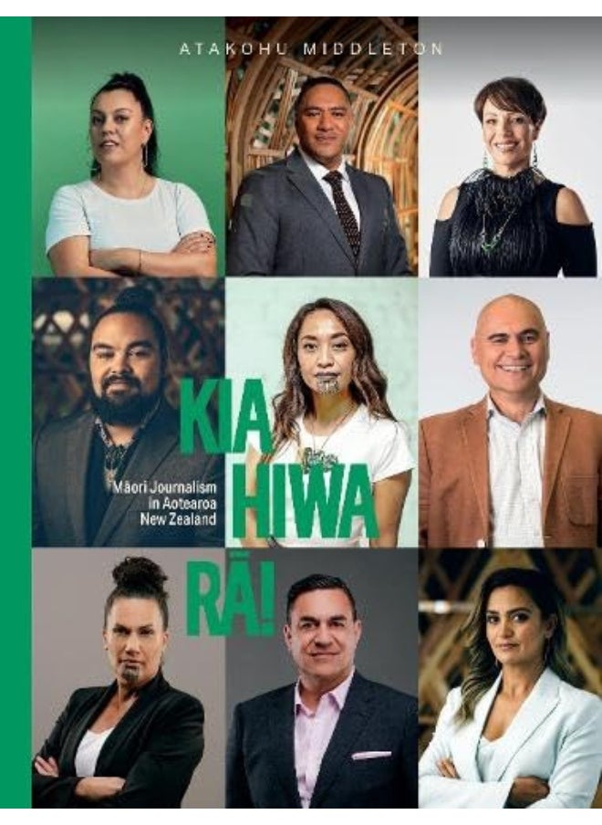 Kia Hiwa Ra!: Māori Journalism in Aotearoa New Zealand 