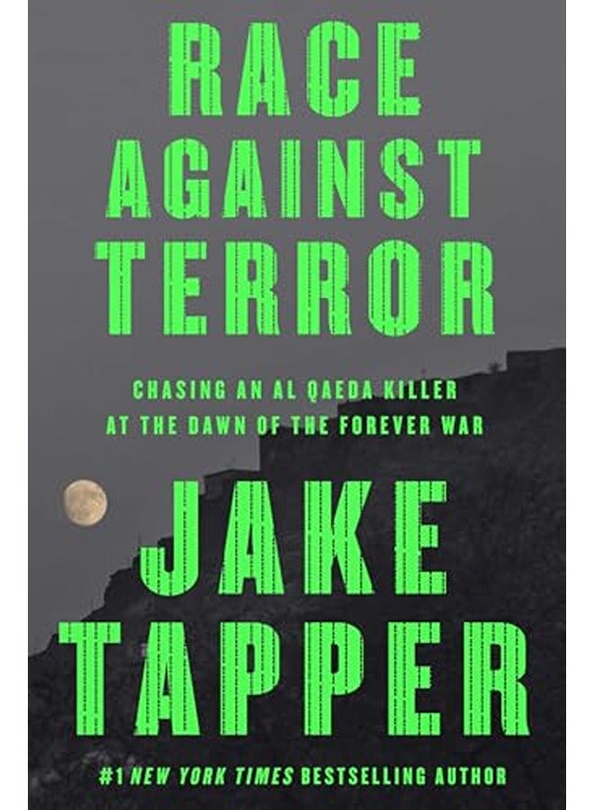 Race Against Terror: Chasing an Al Qaeda Killer at the Dawn of the Forever War
