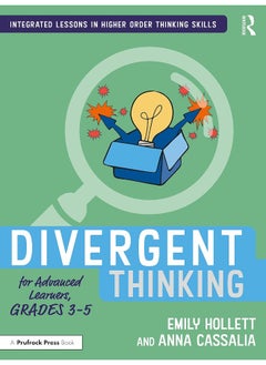Divergent Thinking for Advanced Learners, Grades 3–5 