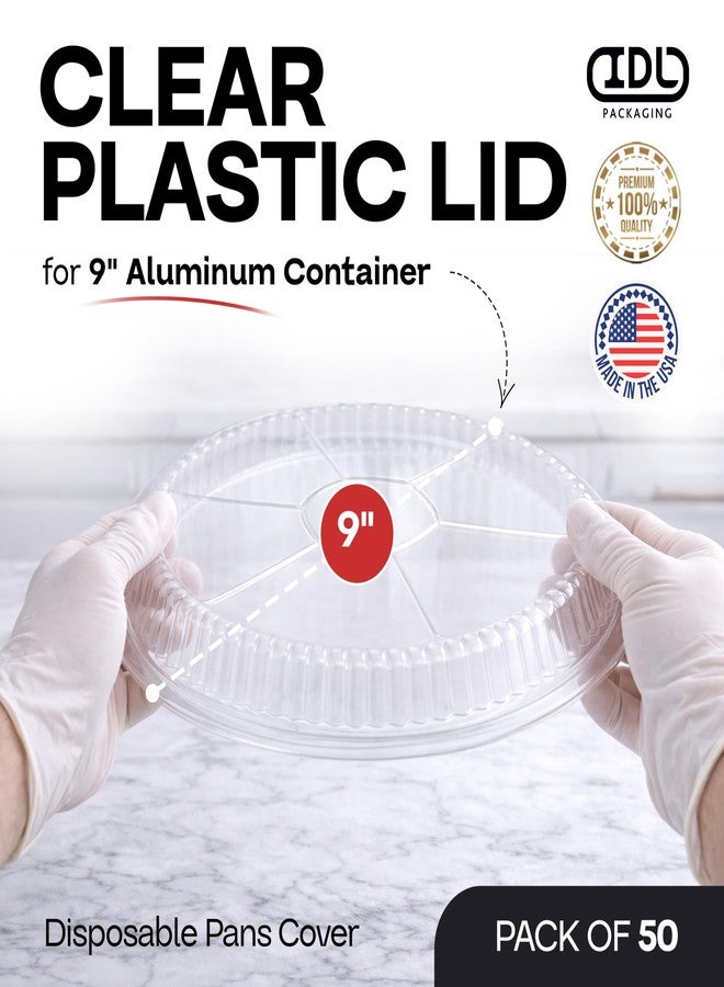 IDL Packaging 9" Round Dome Lid for Foil Pan (Pack of 50) - Clear Plastic Lid for 9" Container - Disposable Pans Cover for Takeout, Serving, Freezing - Image 2
