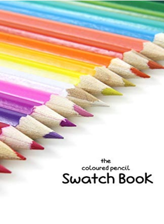 The Coloured Pencil Swatch Book by Lilyat, Lila Paperback 