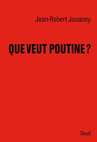 Que Veut Poutine Comprendre La Politique Trangre De La Russie 