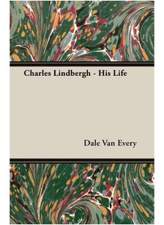 Charles Lindbergh - His Life 