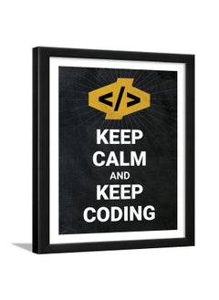 Chaka Chaundh Chaka Chaundh Coding Quotes Frames Engineering Quotes Wall Frames Quotes Wall Frames Coding Programming Quotes Posters 136 X 106 Inches Keep Calm Keep Coding Black 