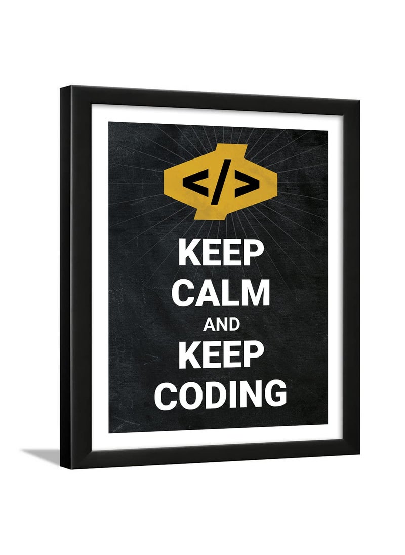 Chaka Chaundh Chaka Chaundh Coding Quotes Frames Engineering Quotes Wall Frames Quotes Wall Frames Coding Programming Quotes Posters 136 X 106 Inches Keep Calm Keep Coding Black 