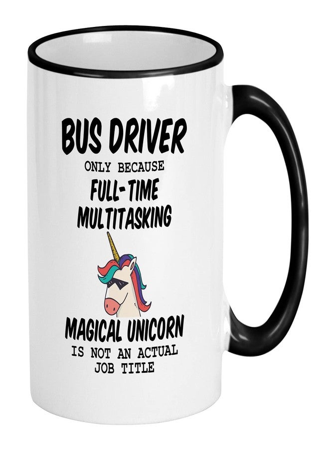 Casitika Bus Driver Gifts. 11 Oz School Bus Driver Appreciation Coffee Mug. Because Unicorn Is Not An Actual Job Title. - Image 1