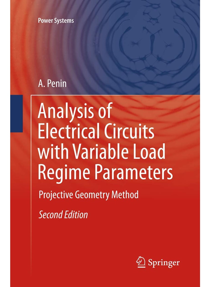 Analysis of Electrical Circuits with Variable Load Regime Parameters: Projective Geometry Method 