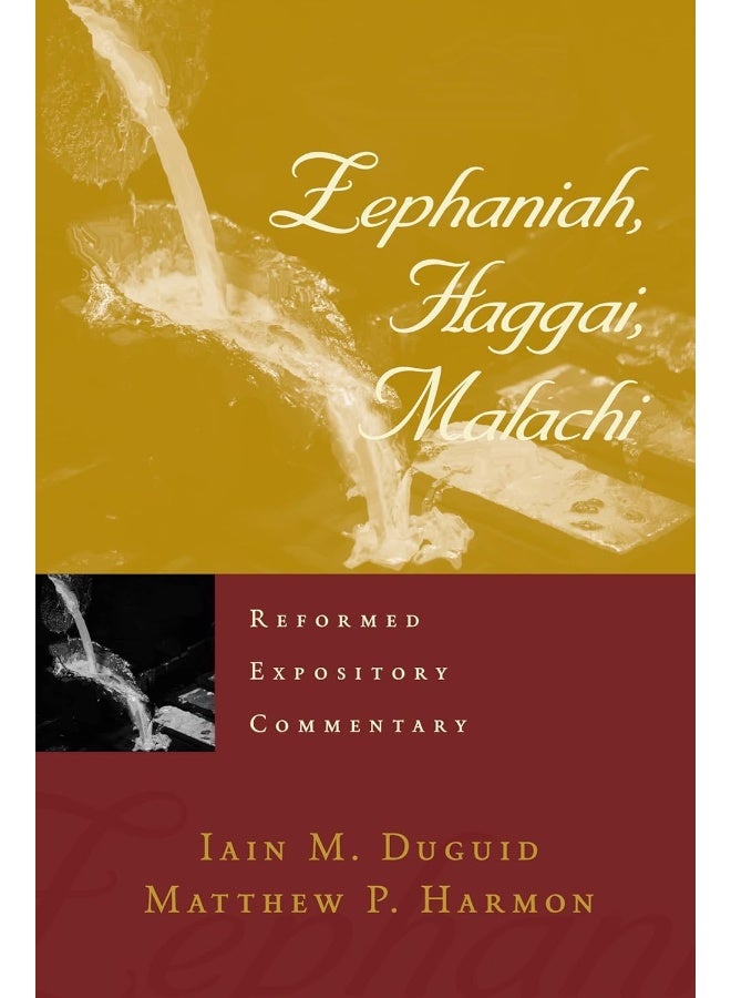 Reformed Expository Commentary: Zephaniah, Haggai, Malachi