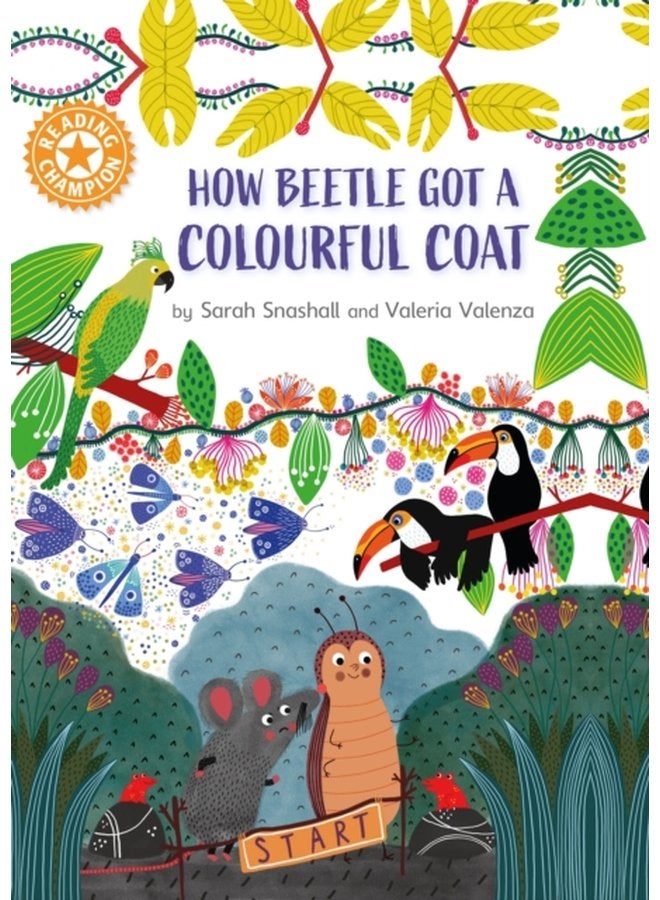 Reading Champion How Beetle got its Colourful Coat Independent Reading Orange 6 - Paperback