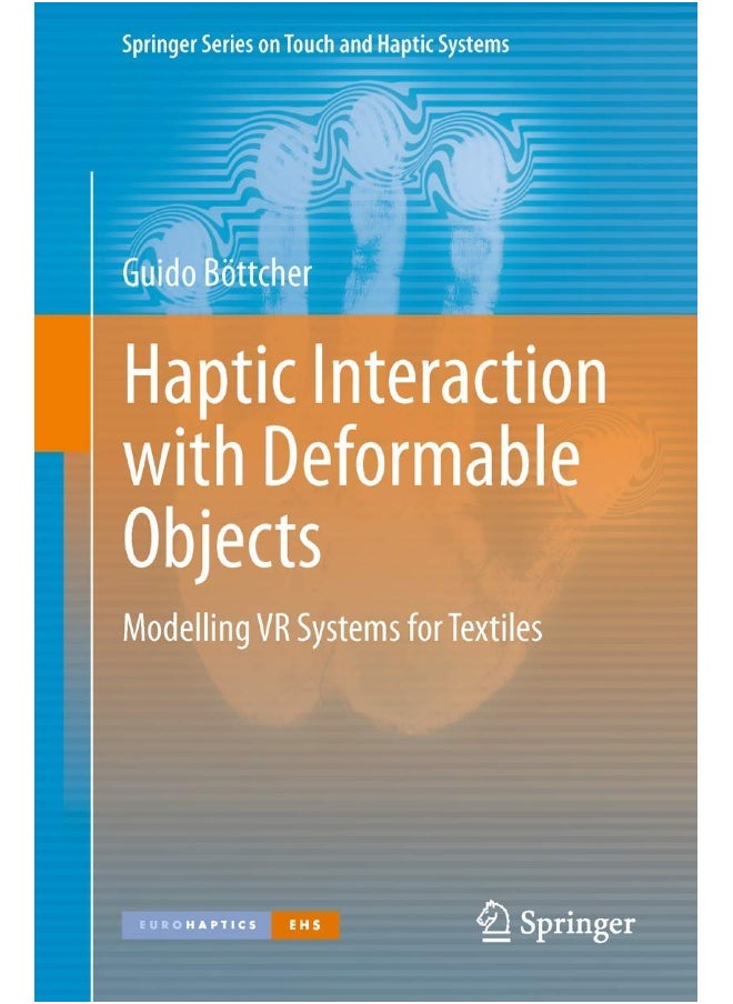 Haptic Interaction with Deformable Objects: Modelling VR Systems for Textiles 