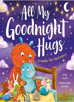 All My Goodnight Hugs - A ready-for-bed story - pzsku/ZB416DF75895D7D62BEB8Z/45/_/1709210666/47708962-c783-4319-b767-645c4fd37f77