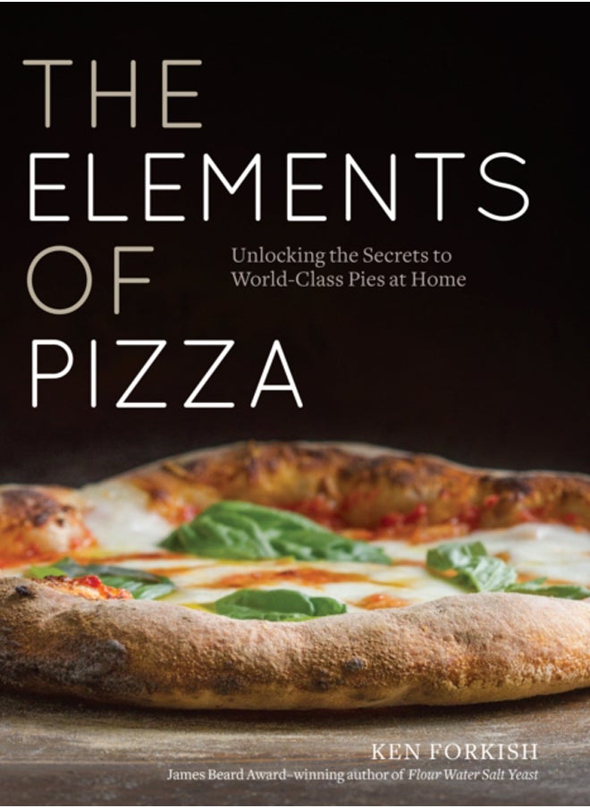 null - The Elements of Pizza : Unlocking the Secrets to World-Class Pies at Home [A Cookbook] - Image 1