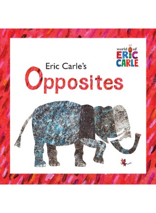 Eric Carle's Opposites - pzsku/ZB41D9ADB33FA61AF7E67Z/45/1746217365/dd22c94c-f614-461b-a4f5-e70c00f7d728